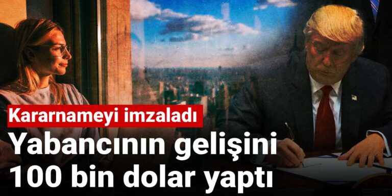 kararnameyi imzaladi yabancinin gelisini 100 bin dolar yapti xAqgQlZJ
