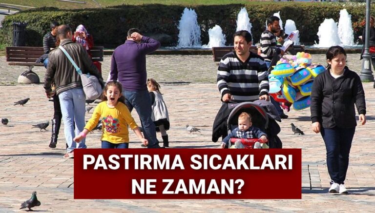 pastirma sicaklari ne zaman 2025 pastirma yazi tarihleri UIYLQbhQ