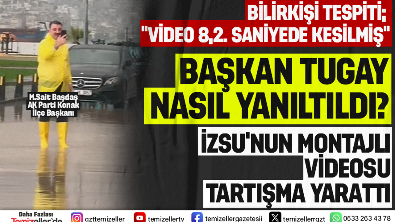 baskan-tugay-nasil-yaniltildi-izsunun-montajli-videosu-tartisma-yaratti-zk9OERsn.png