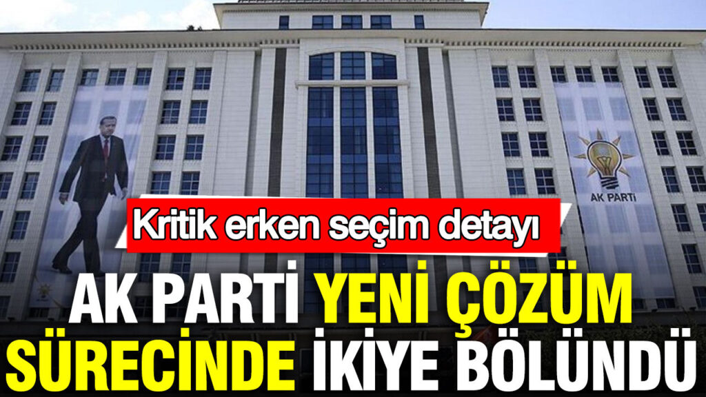 ak-parti-yeni-cozum-surecinde-ikiye-bolundu-kritik-erken-secim-detayi-djycN5n8