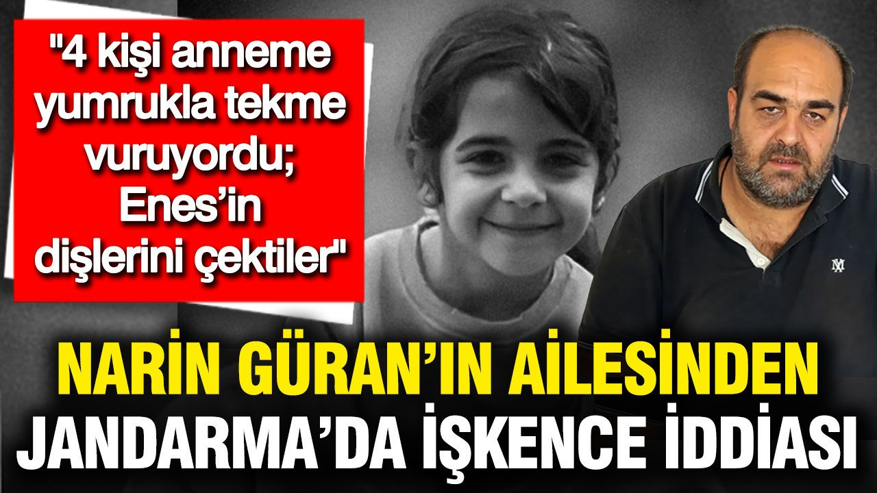 Narin Güran Davasında Jandarma İddiaları: Aile İşkenceye Uğradı